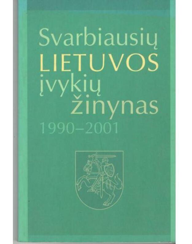 Svarbiausių Lietuvos įvykių žinynas 1990-2001 - Spurga Saulius