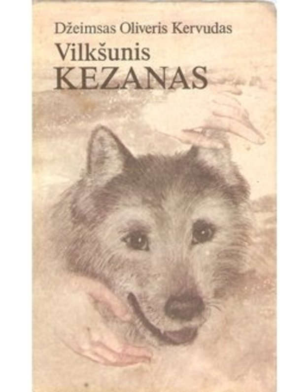 Vilkšunis Kezanas - Džeimsas Oliveris Kervudas