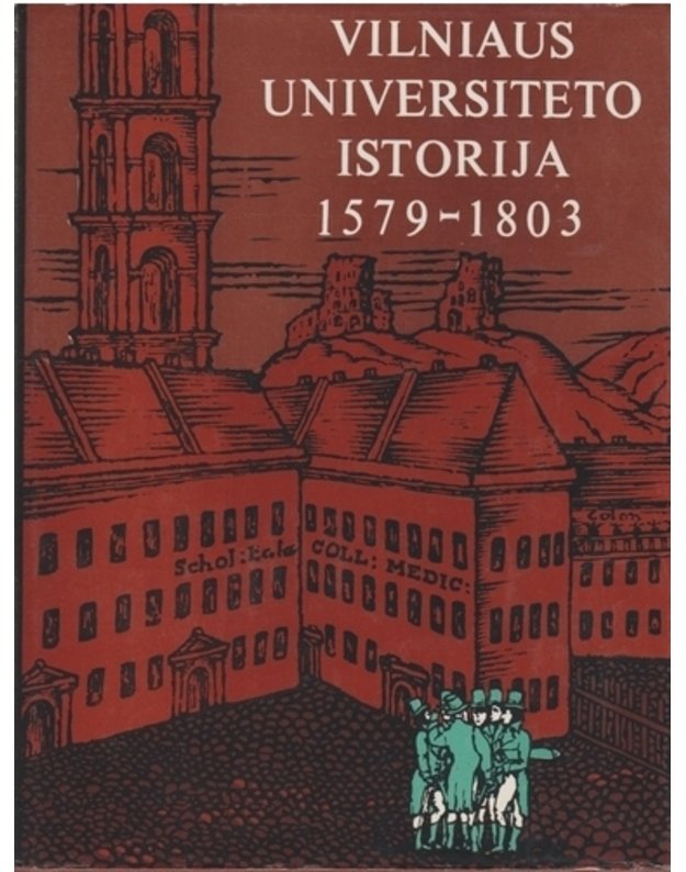 Vilniaus universiteto istorija 1579-1803 - Redakcinė kolegija