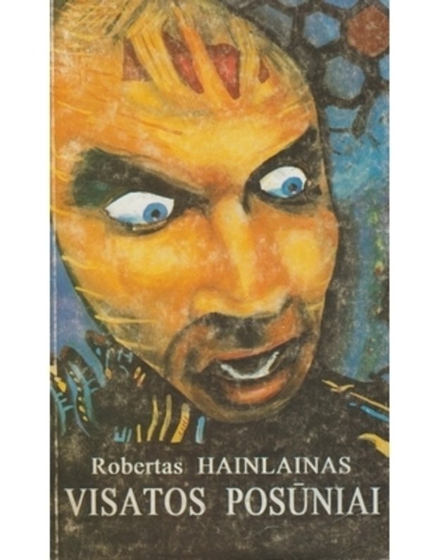 Visatos posūniai / Orphans of The Sky - Hainlainas Robertas / Robert A. Heinlein