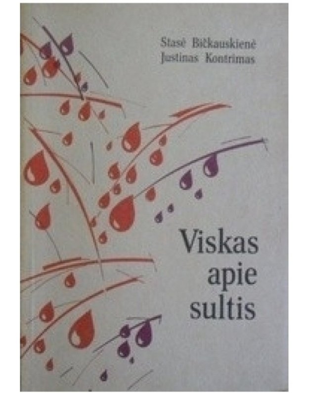 Viskas apie sultis - Bičkauskienė Stasė, Kontrimas Justinas