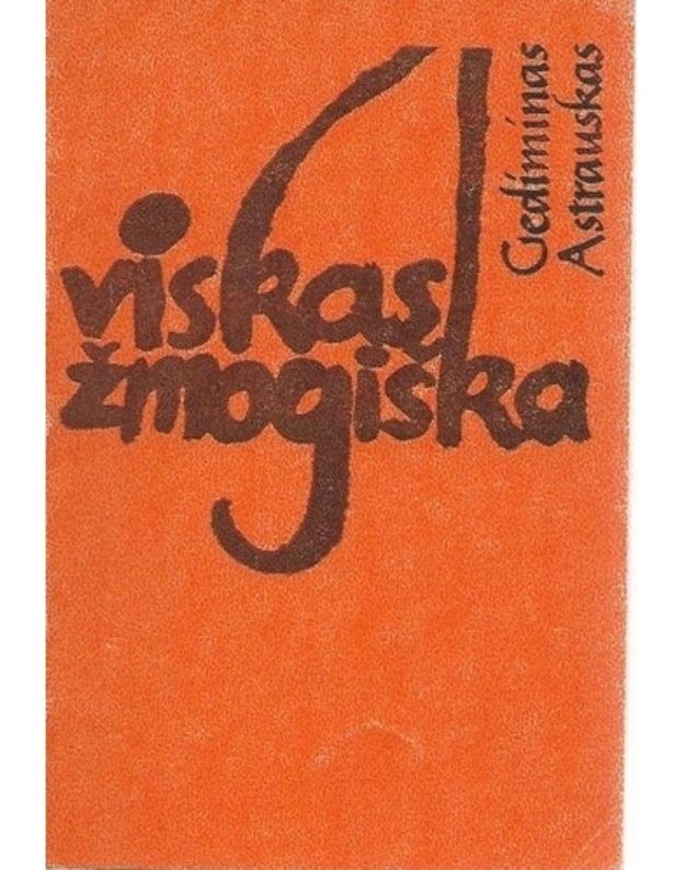 Viskas žmogiška - Astrauskas Gediminas