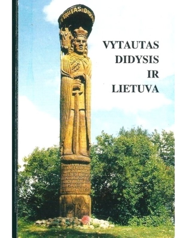 Vytautas Didysis ir Lietuva - Straipsnių rinkinys, sudarė E. V. Eidukaitienė