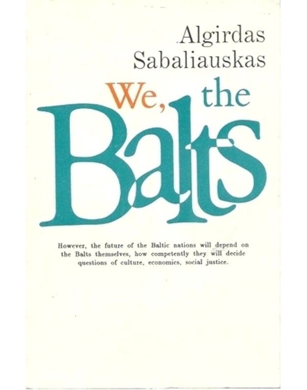 We, the Balts - Algirdas Sabaliauskas