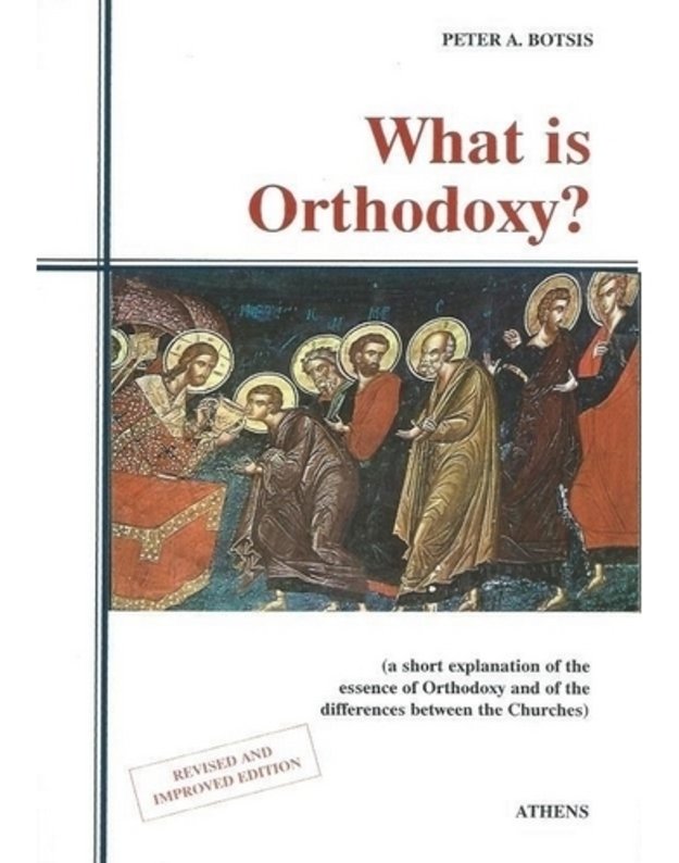 What is orthodoxy? - Peter A. Botsis