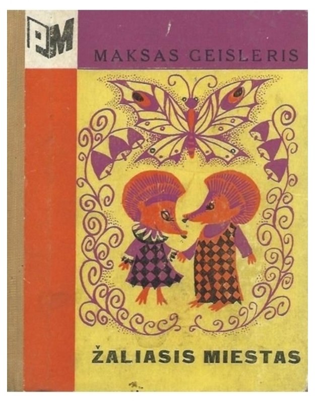 Žaliasis miestas / PM - Geisleris Maksas