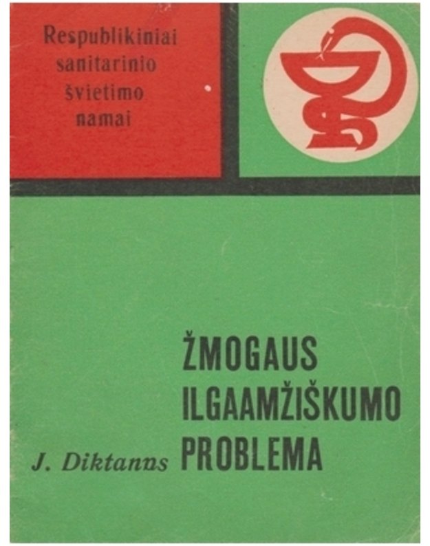 Žmogaus ilgaamžiškumo problema - Diktanas J.