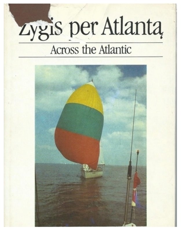 Žygis per atlantą / Across the Atlantic - sudarytojai S. Šemeškevičienė ir G. Pilaitis