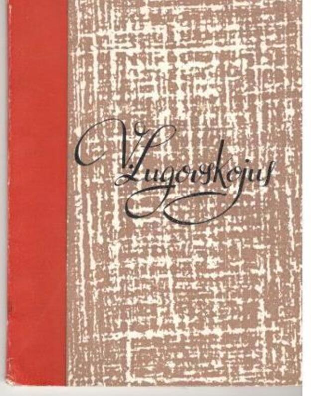 V. Lugovskojus. Poezija / Rusų tarybinė poezija III - Lugovskojus Vladimiras 1901-1957