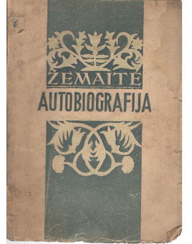 Žematė. Autobiografija / 1946 - Žemaitė