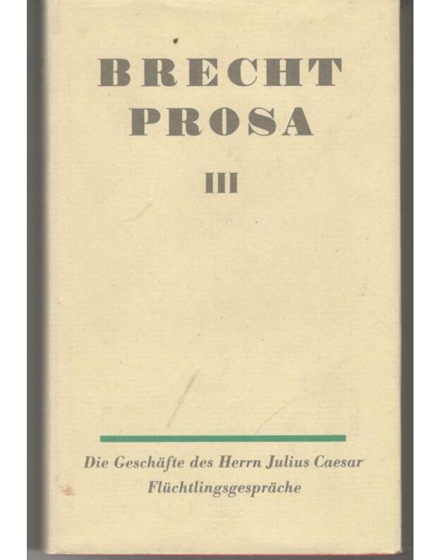 Brecht prosa I-III - Bertolt Brecht