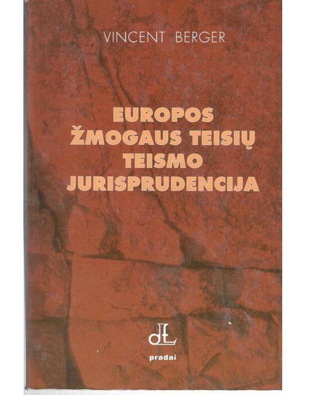 Europos žmogaus teisių teismo jurisprudencija - Berger Vncentt