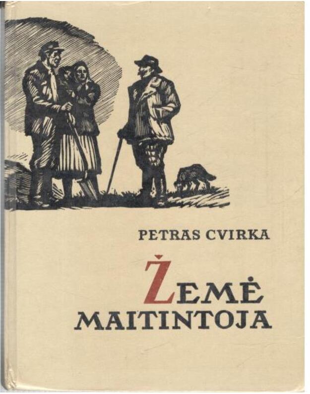 Žemė maitintoja. Romanas / 1977 - Cvirka Petras 