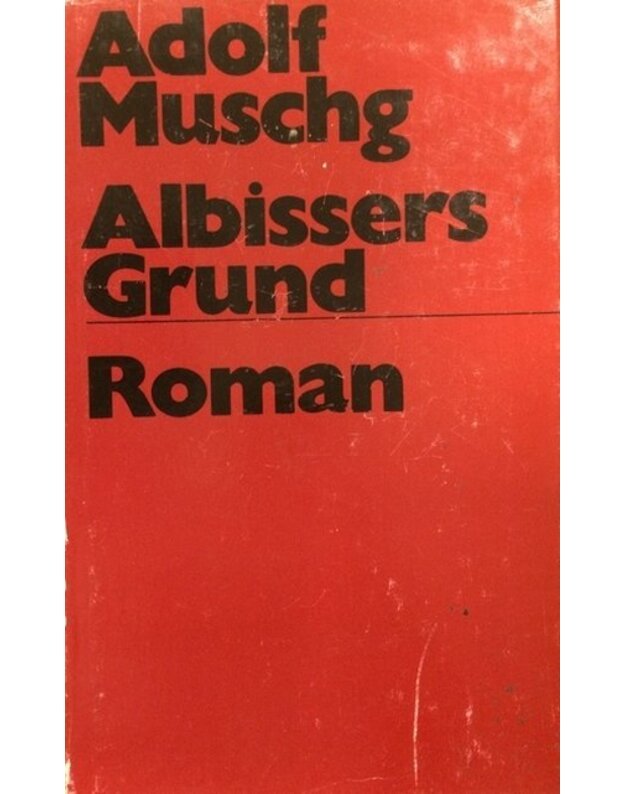 Albissers Grund. Roman - Muschg Adolf