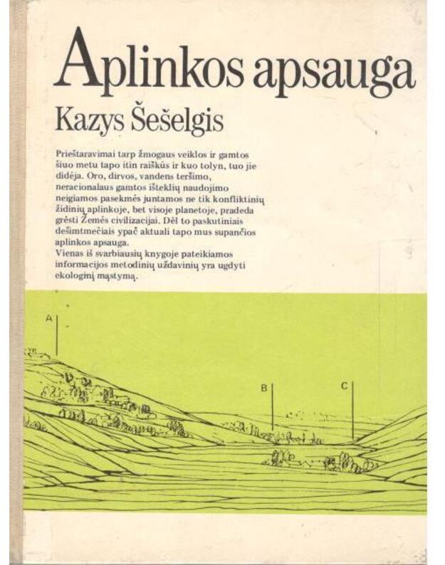 Aplinkos apsauga - Šešelgis Kazys