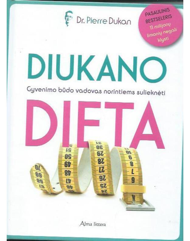 Diukano dieta: Gyvenimo būdo vadovas norintiems sulieknėti - Dr. Pierre Dukan