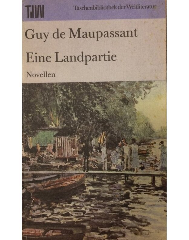 Eine Landpartie - Maupassant Guy de