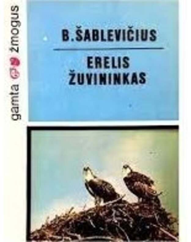 Erelis žuvininkas / Gamta ir žmogus - Šablevičius B.