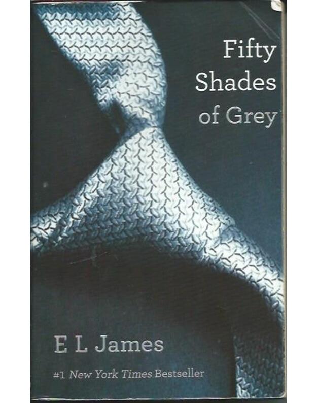 Fifty shades of Grey - James E. L. 