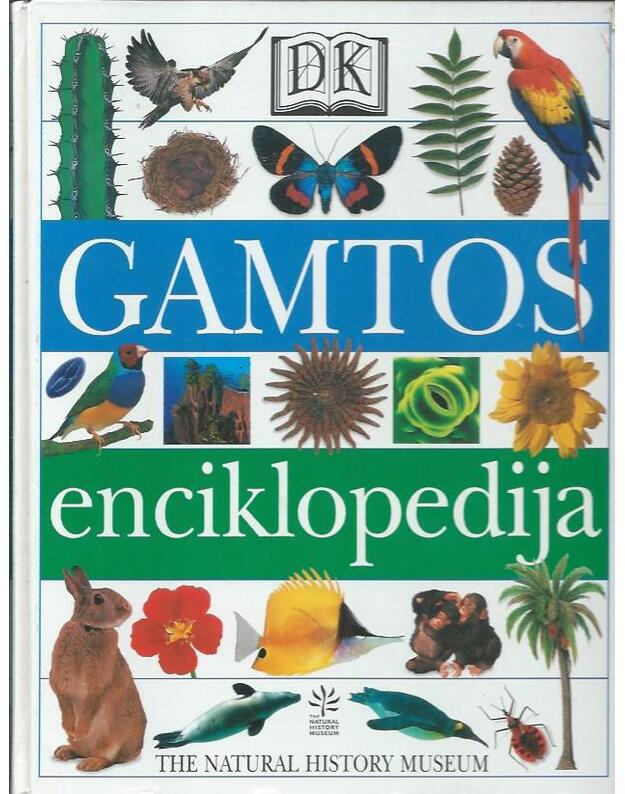 Gamtos enciklopedija / DK - Burnie D., Elphick J., Greenaway T., Taylor B. ir kt.