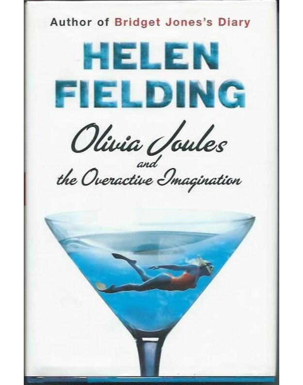 Olivia Joules and the Overactive Imagination - Helen Fielding