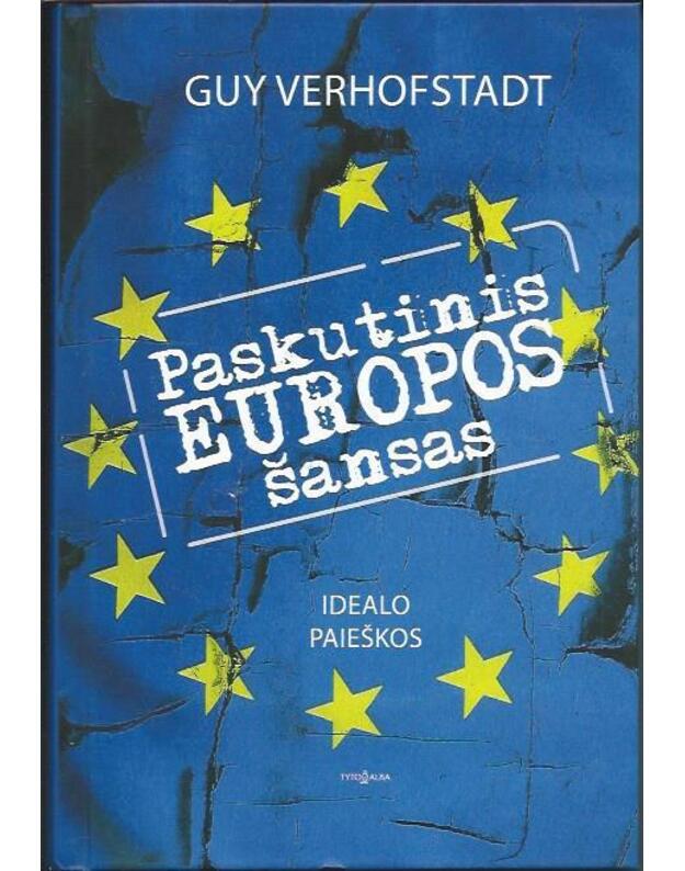 Paskutinis Europos šansas: idealo paieškos - Guy Verhofstadt