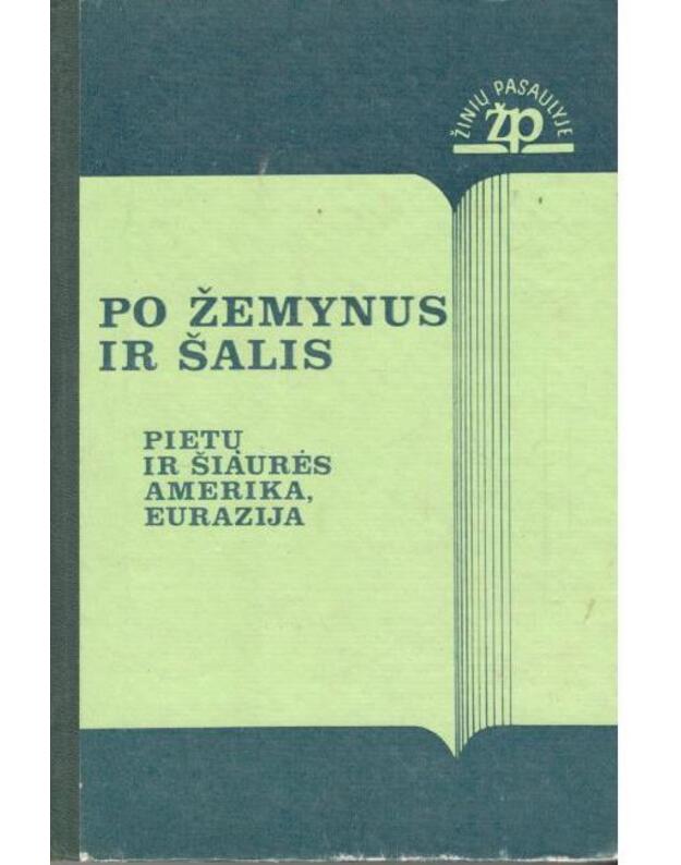 Po žemynus ir šalis. Pietų ir Šiaurės Amerika, Eurazija. Geografijos skaitiniai - sud. N. Smirnova ir A. Šibanova