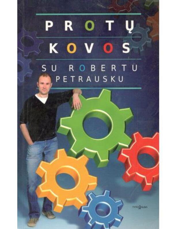 Protų kovos su Robertu Petrausku - Petrauskas Robertas, sudarytojas