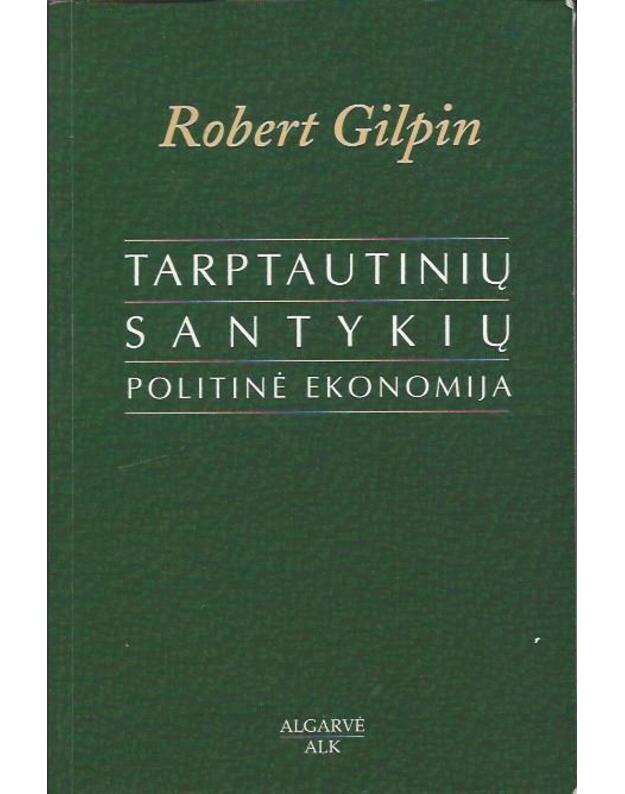 Tarptautinių santykių politinė ekonomija - Gilpin Robert