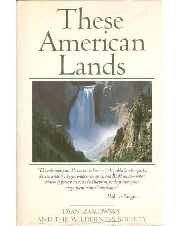 These American Lands - Zaslowsky Dyan and the wilderness society