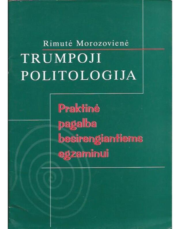 Trumpoji politologija. Praktinė pagalba besirengiantiems egzamimnui - Rimutė Morozovienė