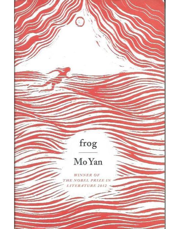 frog - Mo Yan / Winner of the Nobel proze in 2012