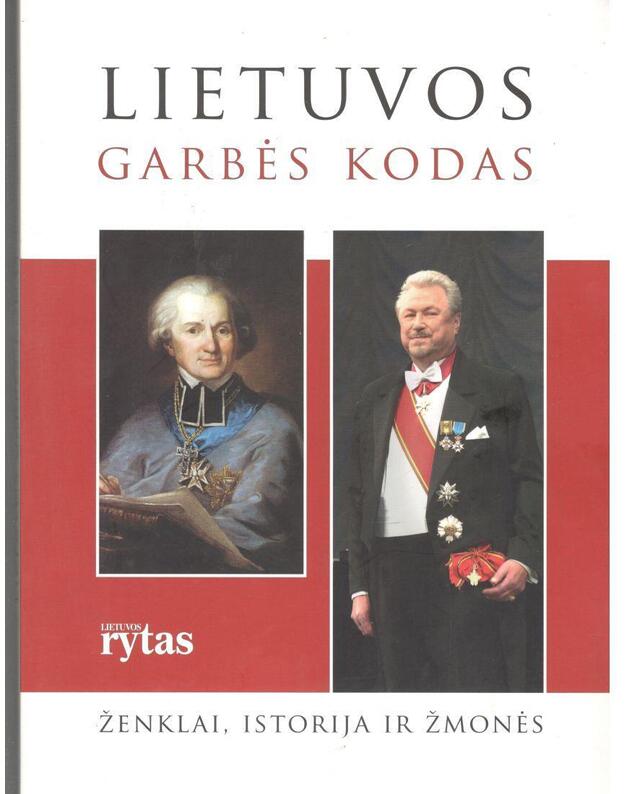 Lietuvos garbės kodas / Ženklai, istorija ir žmonės - Kavaliauskas Vilius