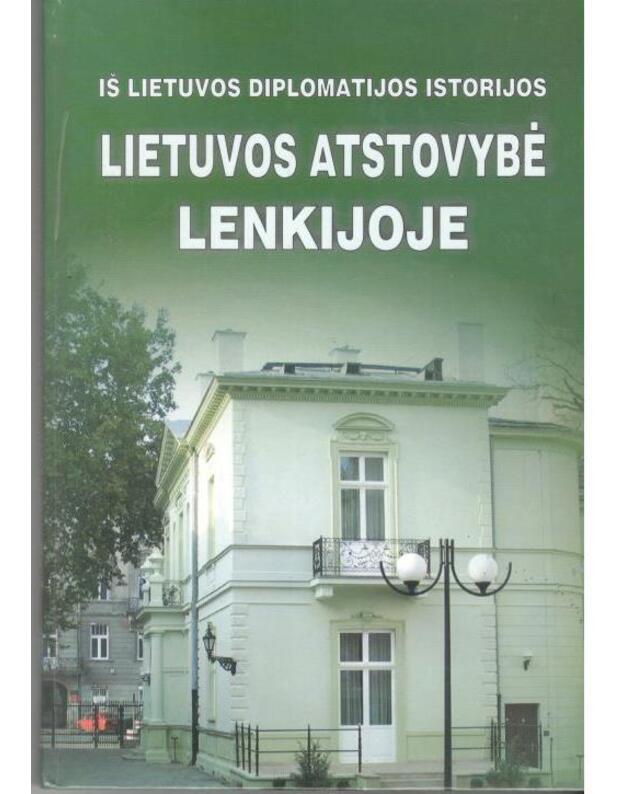 Lietuvos atstovybė Lenkijoje. Iš Lietuvos diplomatijos istorijos - Akromas Jurgis / su AUTOGRAFU