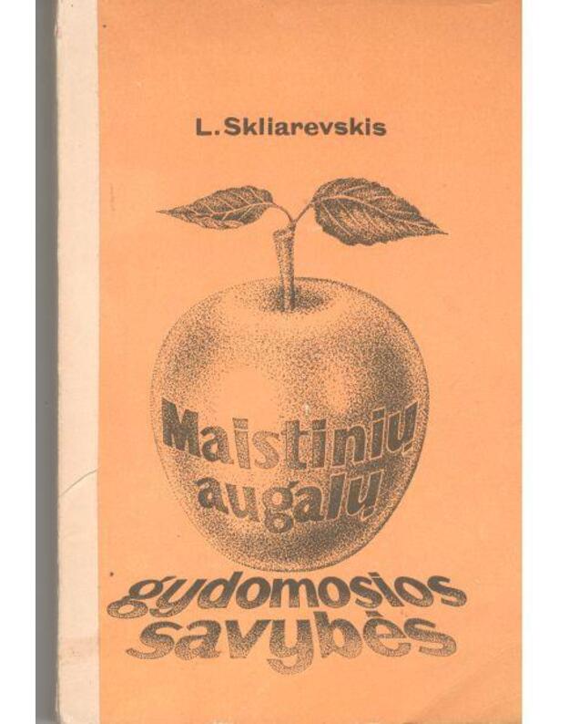 Maistinių augalų gydomosios savybės - Skliarevskis L.