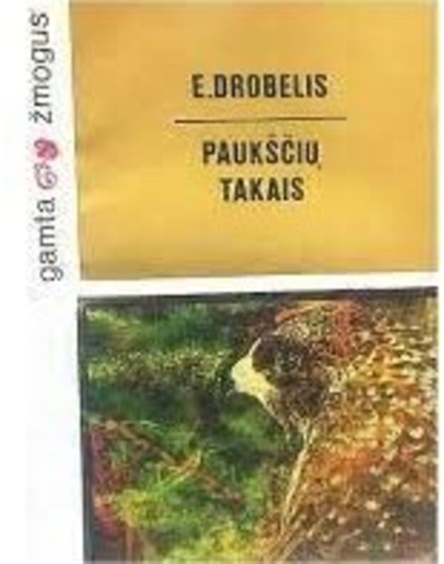 Paukščių takais / Gamta ir žmogus - E. Drobelis