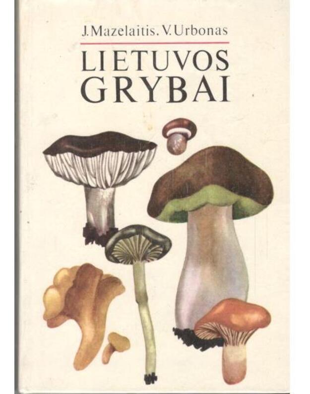 Lietuvos grybai - Mazelaitis J. Urbonas V.