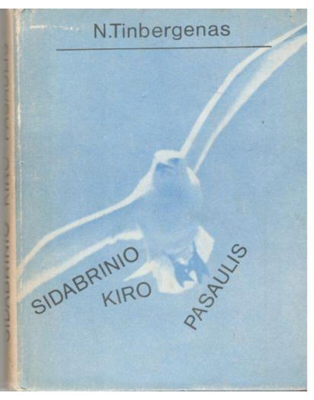 Sidabrinio kiro pasaulis - Tinbergenas N.