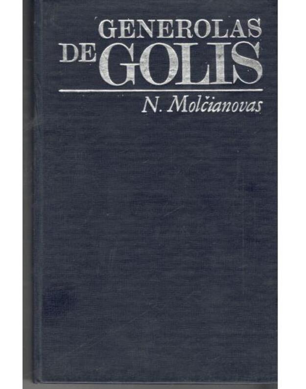 Generolas de Golis / Laikas ir įvykiai - Molčianovas N.