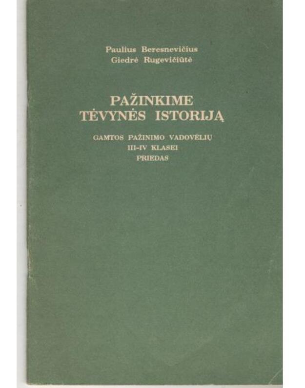 Pažinkime Tėvynės istorija / 2-as leidimas 1993 - Beresnevičius Paulius, Rugevičiūtė Giedrė