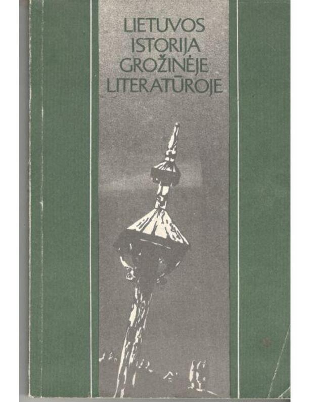 Lietuvos istorija grožinėje literatūroje. Nuo seniausiųjų laikų iki 1918 metų - sudarė Stanislovas Stašaitis