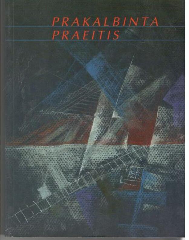 Prakalbinta praeitis - Moksleivių rašiniai