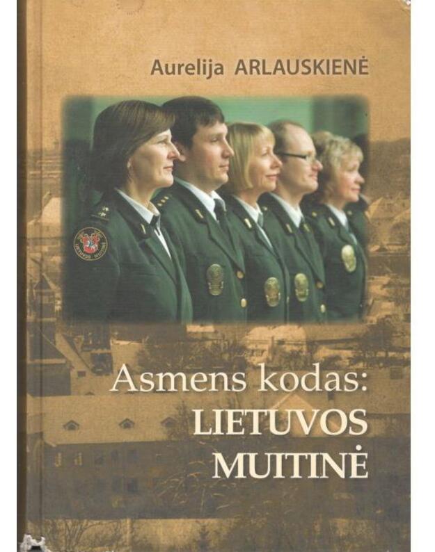 Asmens kodas: Lietuvos muitinė - Arlauskienė Aurelija 