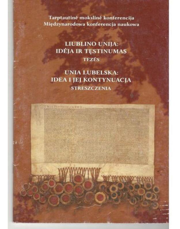 Liublino unija: Idėja ir tęstinumas, tezės - Tarptautinė mokslinė konferencija