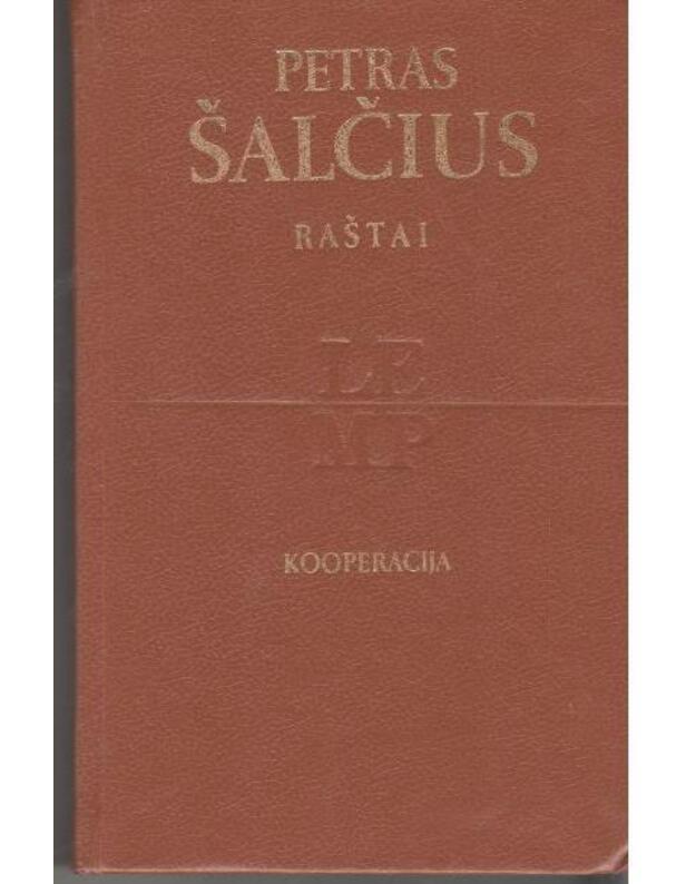 Raštai. Kooperacija - Šalčius Petras