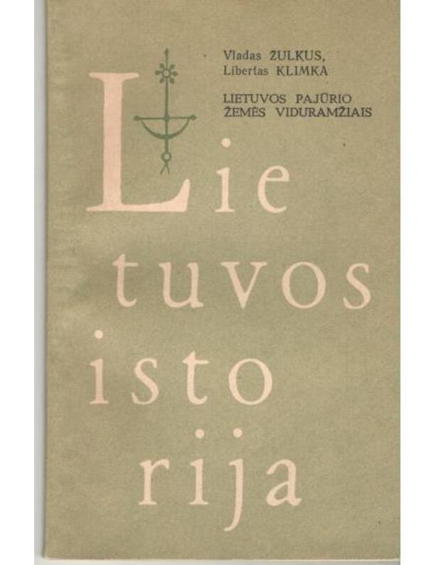 Lietuvos pajūrio žemės viduramžiais - Žulkus Vladas, Klimka Libertas