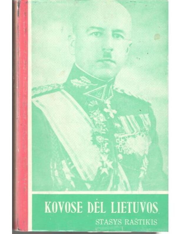 Kovose dėl Lietuvos I-II tomas - Raštikis Stasys 