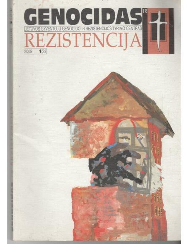 Genocidas ir rezistencija 2008-1 (23) - Redakcijos kolegija, vyr. redaktorė Dalia Kuodytė