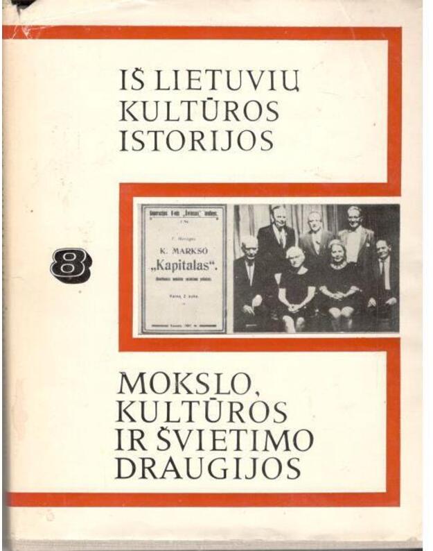 Mokslo, kultūros ir švietimo draugijos / Iš lietuvių kutūros istorijos, VIII - Redakcinė kolegija, red. Vytautas Merkys