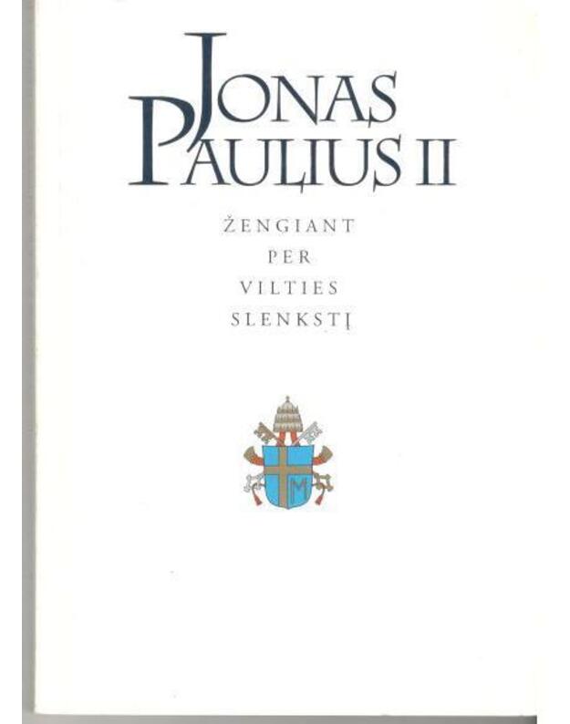 Žengiant per vilties slenkstį - Jonas Paulius II